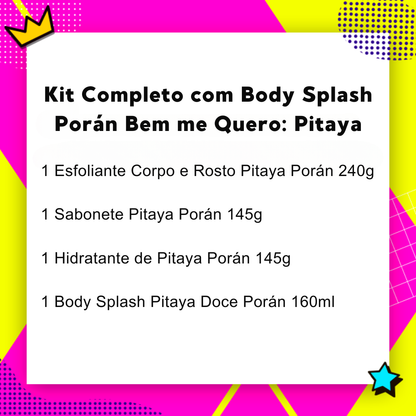 Kit Completo com Body Splash Bem me Quero Pitaya Porán (4290)